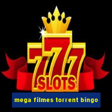 mega filmes torrent bingo